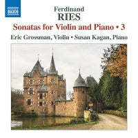 Ries: Sonatas for Violin and Piano, Vol. 3 / Grossman, Kagan