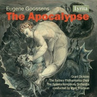 Goossens: The Apocalypse / Fredman, Sydney Philharmonic Choir, Sydney Symphony Orchestra