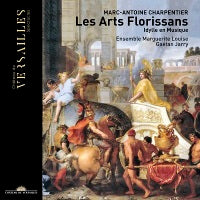 Charpentier: Les Arts Florissans / Jarry, Ensemble Marguerite Louise