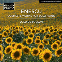 Enescu: Complete Works for Solo Piano / Solaun