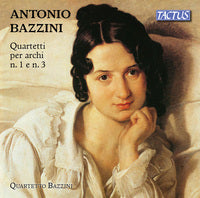 Bazzini: String Quartets Nos. 1 & 3 / Quartetto Bazzini