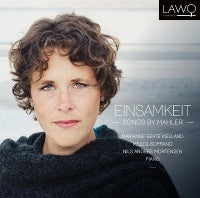 Einsamkeit: Songs by Mahler / Kielland, Mortensen