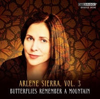 Arlene Sierra, Vol. 3: Butterflies Remember a Mountain / Various