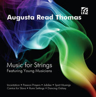 Augusta Read Thomas: Music for Strings