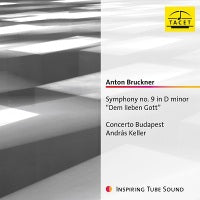 Bruckner: Symphony No. 9 / Keller, Concerto Budapest