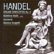 Handel: Organ Concertos Op 4 / Halls, Huggett, Sonnerie