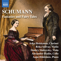 Schumann: Fantasies & Fairy Tales / Heiskanen, Szilvay, Sinkovsky, Rudin, Hakkinen