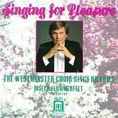 Singing For Pleasure - The Westminster Choir Sings Brahms