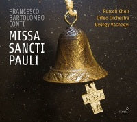 Conti: Missa Sancti Pauli / Vashegyi, Purcell Choir, Orfeo Orchestra