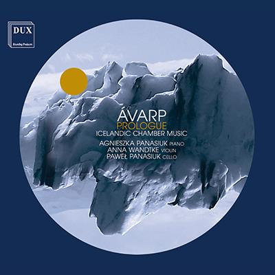 Avarp: Prologue - Icelandic Chamber Music / Panasiuk, Wandtke, Panasiuk