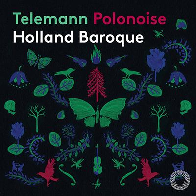 Telemann: Polonoise / Nosky, Holland Baroque