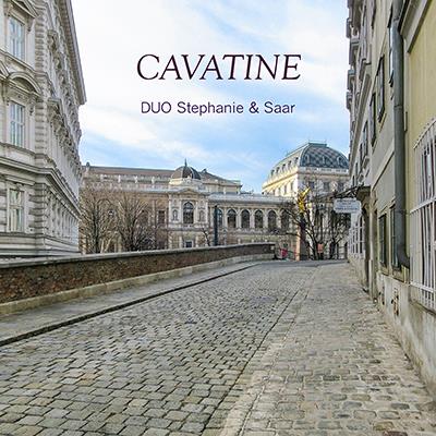 Cavatine / Duo Stephanie & Saar