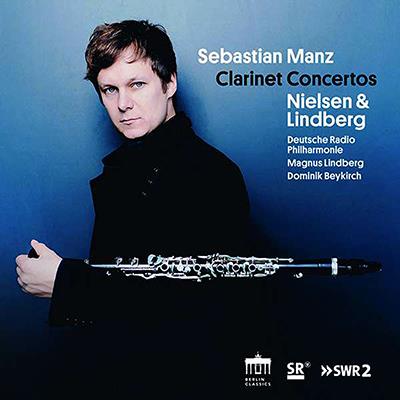 Nielsen & Lindberg: Clarinet Concertos / Manz, German Radio Philharmonic
