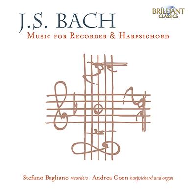 Bach: Music For Recorder & Harpsichord / Stefano Bagliano, Andrea Coen