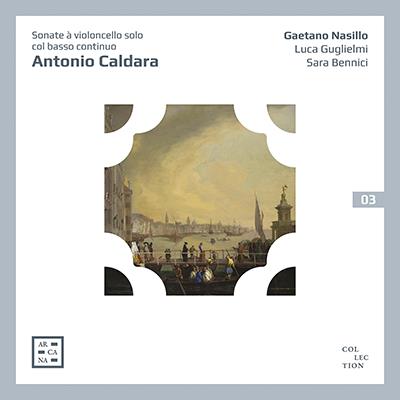Caldara: Sonate A Violoncello Solo / Nasillo, Bennici, Guglielmi