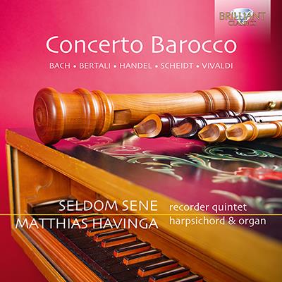 Concerto Barocco / Matthias Havinga, Seldom Sene