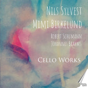 Schumann - Brahms: Cello Works / Nils Sylvest, Mimi Birkelund