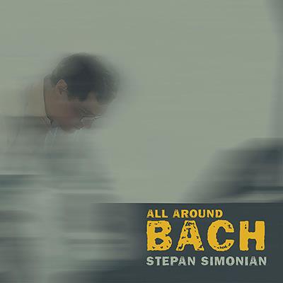 All Around Bach / Stepan Simonian, Asya Fateyeva