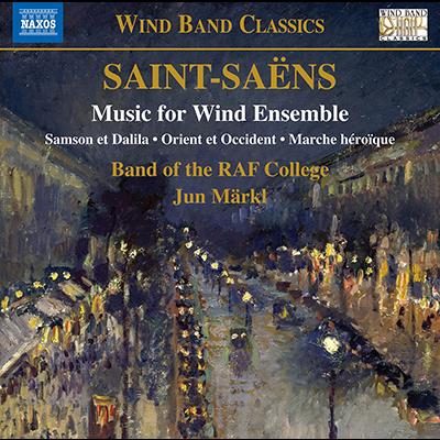 Saint-Saens: Music For Wind Ensemble / Markl, Royal Air Force College Band