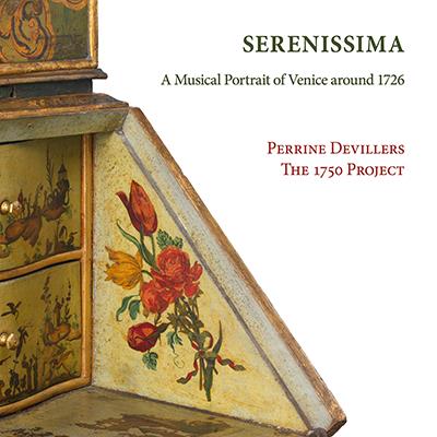 Serenissima - A Musical Portrait Of Venice, 1726 / Devillers, The 1750 Project