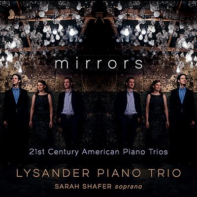Mirrors - 21st Century American Piano Trios / Lysander Piano Trio