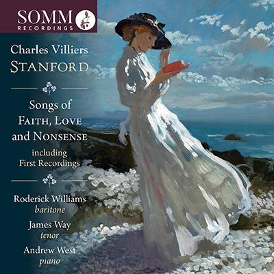 Stanford: Songs of Faith, Love and Nonsense / Williams, Way, West