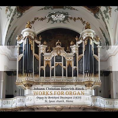Johann Christian Heinrich Rinck: Works For Organ