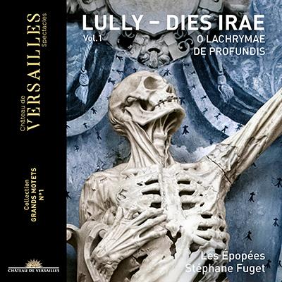 Lully: Dies Irae / Stephane Fuget, Les Epopees