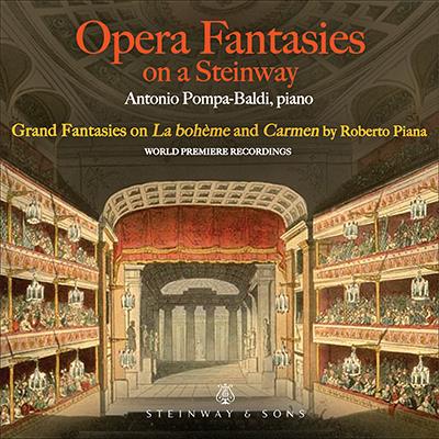Opera Fantasies On A Steinway / Antonio Pompa-Baldi