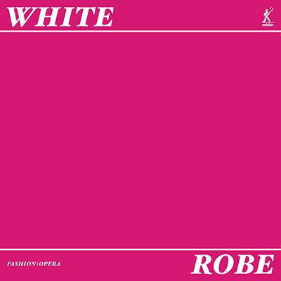 White: Robe / Sarah Parkin, Jenni Hogan, Ben Smith
