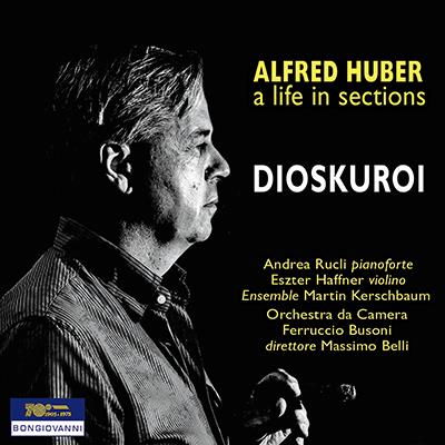 Alfred Huber: Dioskuroi / Belli, Orchestra Da Camera Ferruccio Busoni