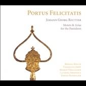 Portus Felicitatis: Motets And Arias For The Pantaleon By Johann Georg Reutter