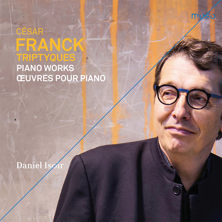 Franck: Triptyques - Piano Works / Daniel Isoir