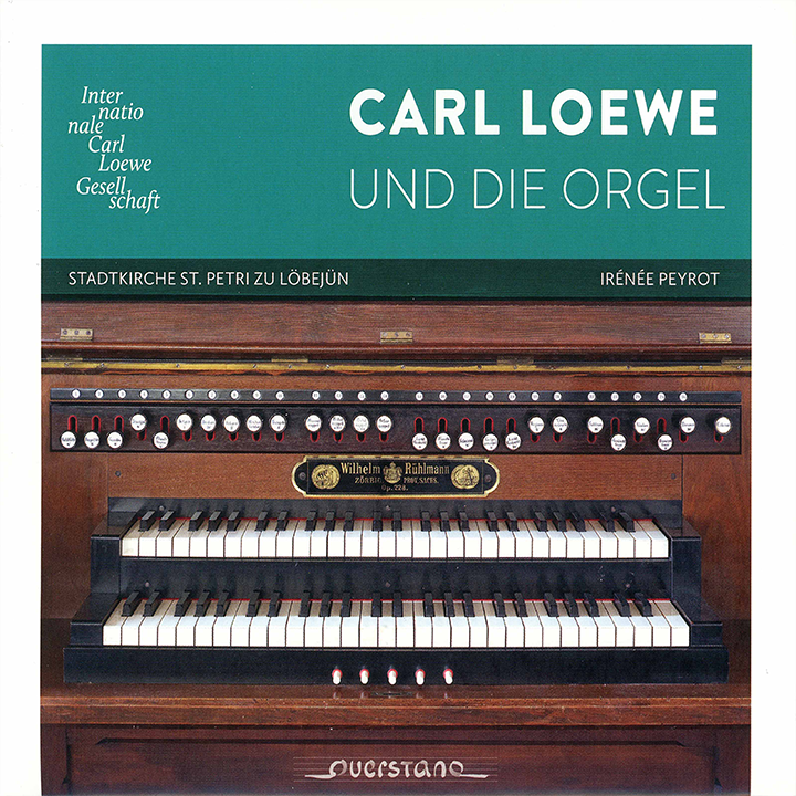 Carl Loewe Und Die Orgel / Irénée Peyrot