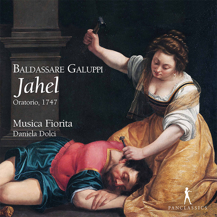 Galuppi: Jahel (Oratorio) / Dolci, Musica Fiorita