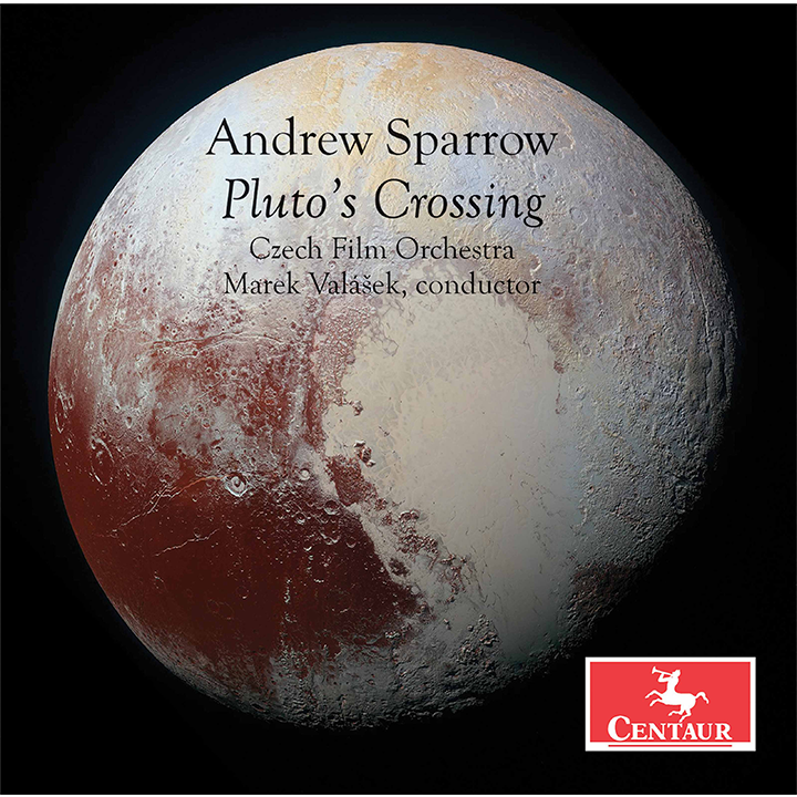 Andrew Sparrow: Pluto's Crossing / Valasek, Czech Film Orchestra