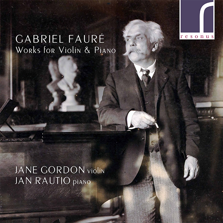 Fauré: Works for Violin & Piano / Jane Gordon, Jan Rautio