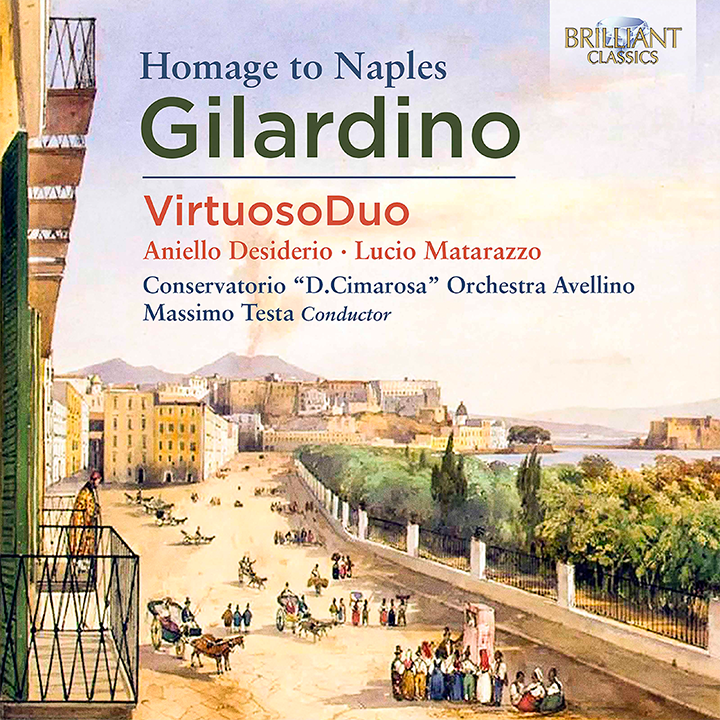 Gilardino: Homage to Naples / Testa, VirtuosoDuo; Orchestra del Conservatorio Domenico Cimarosa di Avellino