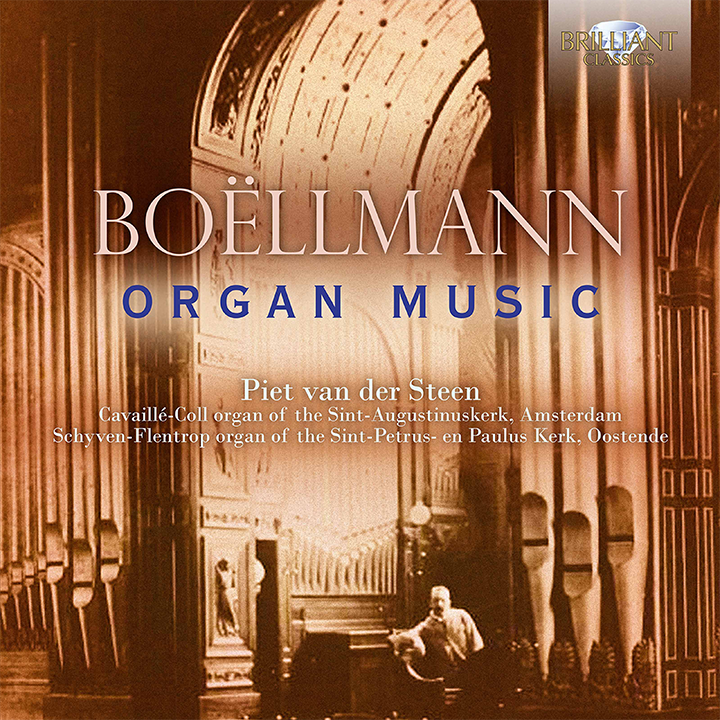 Boëllmann: Organ Music / Piet van der Steen