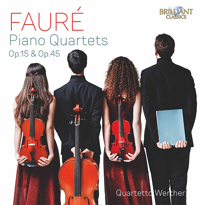 Fauré: Piano Quartets, Op. 15 & 45 / Werther Quartet