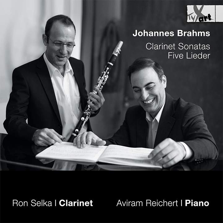 Brahms: Clarinet Sonatas - Five Lieder / Ron Selka, Aviram Reichert