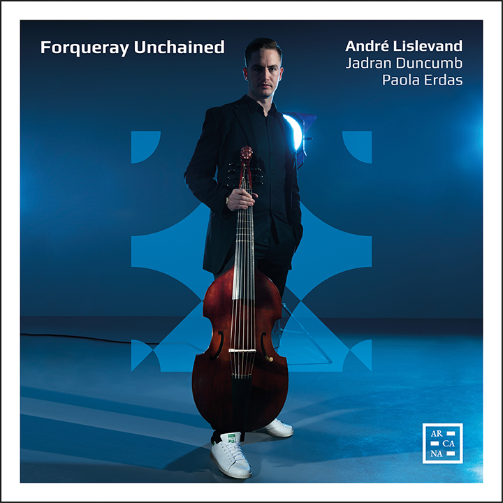 Forqueray Unchained / André Lislevand, Jadran Duncumb, Paola Erdas