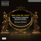 Brillon de Jouy: The Piano Sonatas Rediscovered / Nicolas Horvath