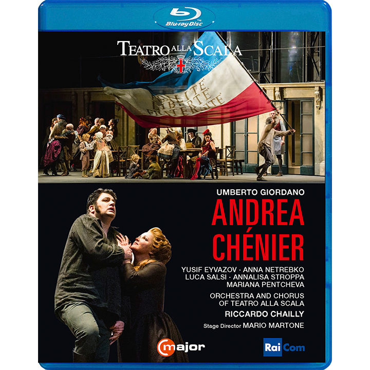 Giordano: Andrea Chénier / Eyvazov, Netrebko, Chailly, Orchestra & Chorus of Teatro Alla Scala