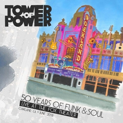 50 Years of Funk & Soul: Live at the Fox Theater – Oakland, CA – June 2018