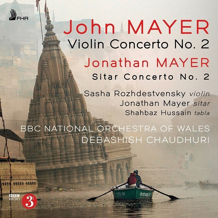John Mayer: Violin Concerto No. 2 - Jonathan Mayer: Sitar Concerto No. 2