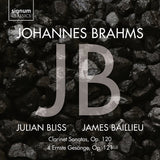 Brahms: Clarinet Sonatas, Op. 120; Four Serious Songs, Op. 121 / Bliss, Baillieu