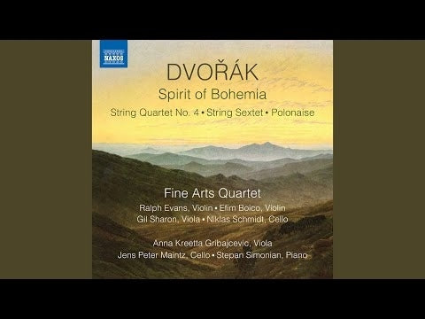 Spirit of Bohemia - Dvořák: String Quartet No. 4, String Sextet in A / Fine Arts Quartet