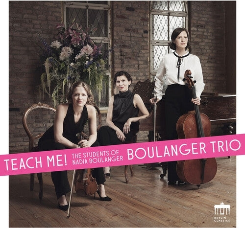 Teach Me / Boulanger Trio