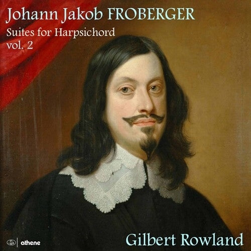 Froberger: Suites for Harpsichord, Vol. 2 / Rowland [2 CDs]
